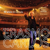 Erasmo Carlos - 50 Anos de Estrada (Ao Vivo no Theatro Municipal)
