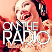 The Clone Band - On the Radio: Italian Pop Gems