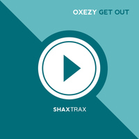 OXEZY - Get Out