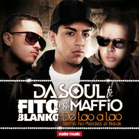 Dasoul feat. Fito Blanko & Maffio - De Lao a Lao (Remix No Pierdes El Break)