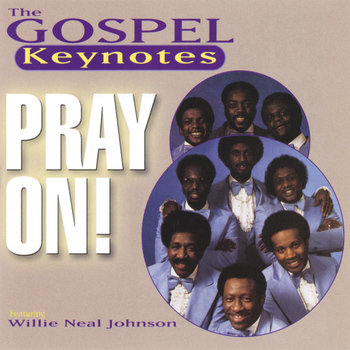The Gospel Keynotes - Pray On!