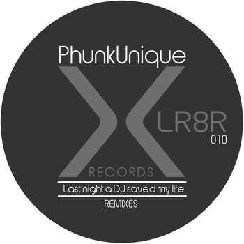 PhunkUnique - Last Night a DJ Saved My Life - Remixes