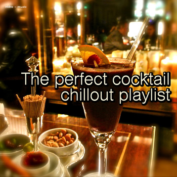 Various Artists - The Perfect Cocktail Chillout Playlist