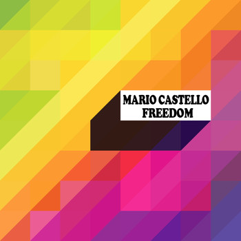 Mario Castello - Freedom