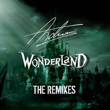 Andreas - Wonderland (The Remixes) (Explicit)