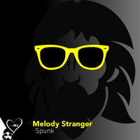 Melody Stranger - Spunk
