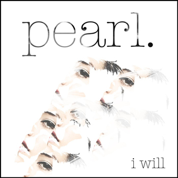 Pearl - I Will