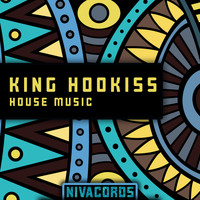King Hookiss - House Music