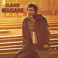 Claude Nougaro - Locomotive D'Or (1973)
