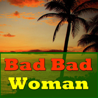 Various Artists - Bad Bad Woman