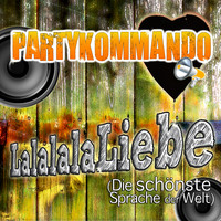 Partykommando - Lalalalaliebe (Die schönste Sprache der Welt)
