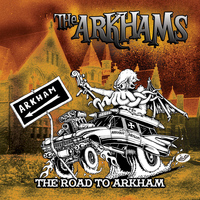 The Arkhams - The Road to Arkham