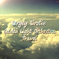Sergey Sirotin & Golden Light Orchestra - Travel