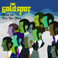 Goldspot - Tally of the Yes Men