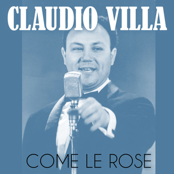 Claudio Villa - Come le rose
