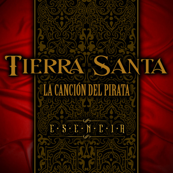 Tierra Santa - La Canción del Pirata