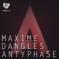 Maxime Dangles - Antyphase EP