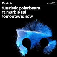 Futuristic Polar Bears - Tomorrow Is Now