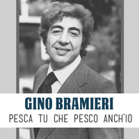 Gino Bramieri - Pesca tu che pesco anch'io