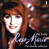 Rose-Marie - So Lucky: The Ultimate Collection, Vol. 1