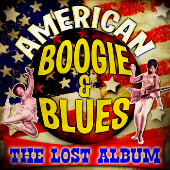 Various Artists - American Boogie & Blues - The Lost Album