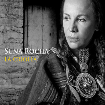 Suna Rocha - La Criolla