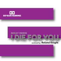 Deejay MiMMo - I Die for You (Roland Nights Remix)