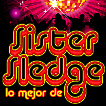 Sister Sledge - Lo Mejor de Sister Sledge