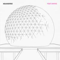 Aquaserge - Tout arrive - EP