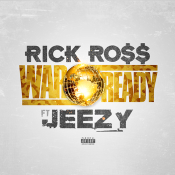 Rick Ross - War Ready (Explicit)