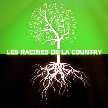 Various Artists - Les racines de la Country