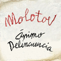 Molotov - Ánimo Delincuencia (Explicit)