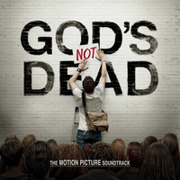 Various Artists - God's Not Dead The Motion Picture Soundtrack