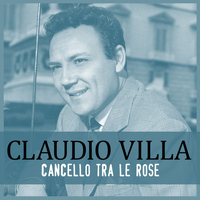 Claudio Villa - Cancello tra le rose