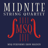 Midnite String Quartet - MSQ Performs Iron Maiden
