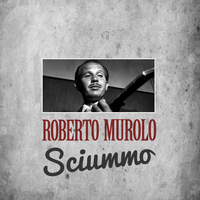 Roberto Murolo - Sciummo