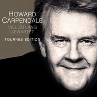 Howard Carpendale - Viel zu lang gewartet (Tour Edition)