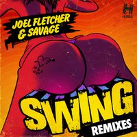 Joel Fletcher, Savage - Swing (Remixes)