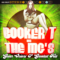 Booker T. & The MG’s - Green Onion & Greatest Hits