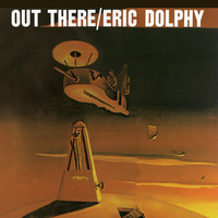 Eric Dolphy - Out There (Remastered)