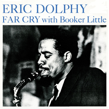 Eric Dolphy - Far Cry (Remastered)