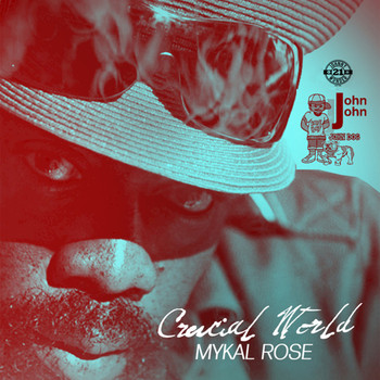 Mykal Rose - Crucial World
