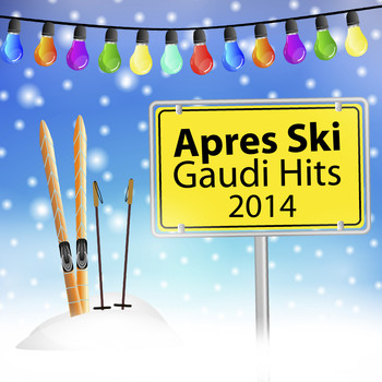 Various Artists - Après Ski Gaudi Hits 2014