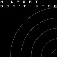 Hilpert - Don't Stop