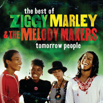Ziggy Marley And The Melody Makers - Tomorrow People/ The Best Of Ziggy Marley & The Melody Makers