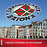 Errobi Kanta - Chœurs d'hommes du Pays Basque