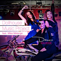 Dollhouse Music Project feat. Mike Melange - Dance