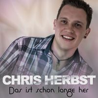 Chris Herbst - Das ist schon lange her