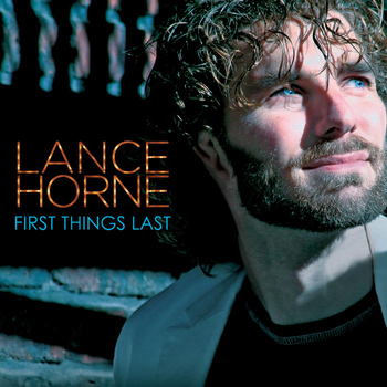 Lance Horne - First Things Last