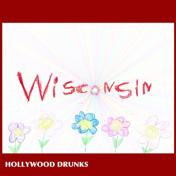 Hollywood Drunks - Wisconsin